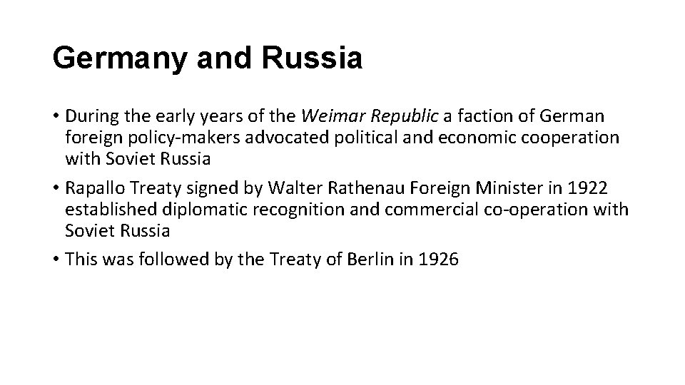 Germany and Russia • During the early years of the Weimar Republic a faction