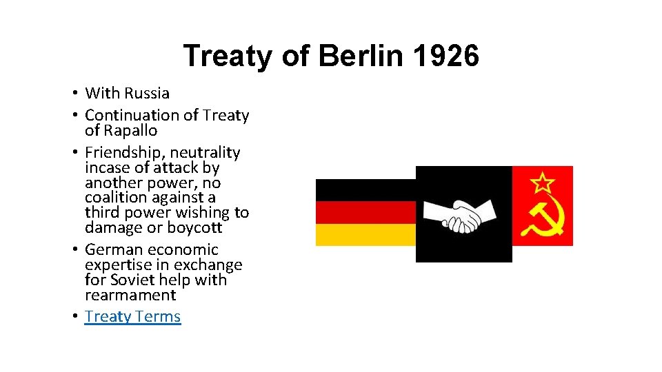 Treaty of Berlin 1926 • With Russia • Continuation of Treaty of Rapallo •