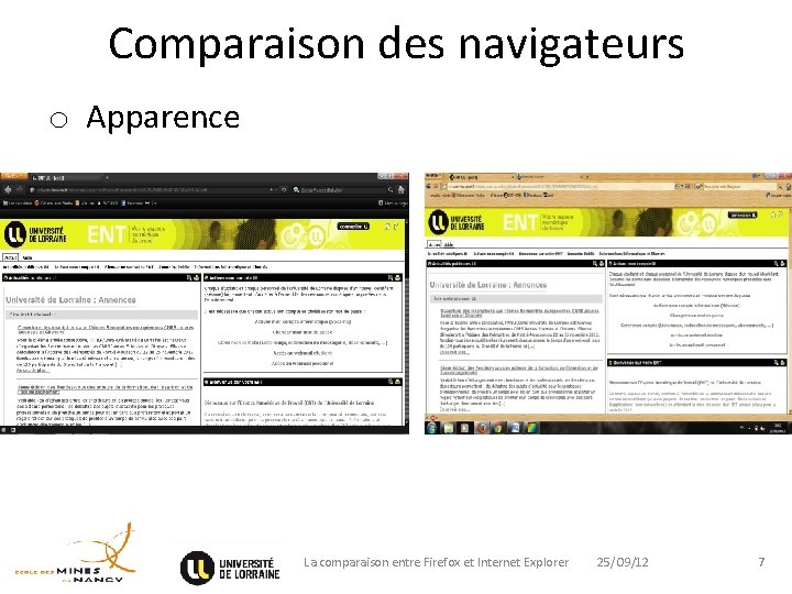 Comparaison des navigateurs o Apparence La comparaison entre Firefox et Internet Explorer 25/O 9/12