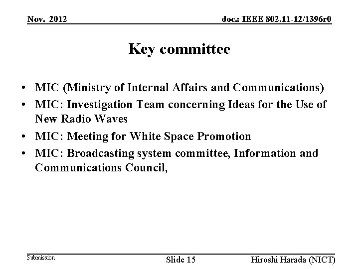 Nov. 2012 doc. : IEEE 802. 11 -12/1396 r 0 Key committee • MIC