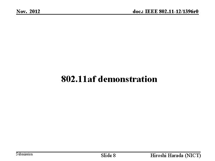 Nov. 2012 doc. : IEEE 802. 11 -12/1396 r 0 802. 11 af demonstration