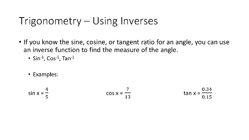 Trigonometry – Using Inverses • 