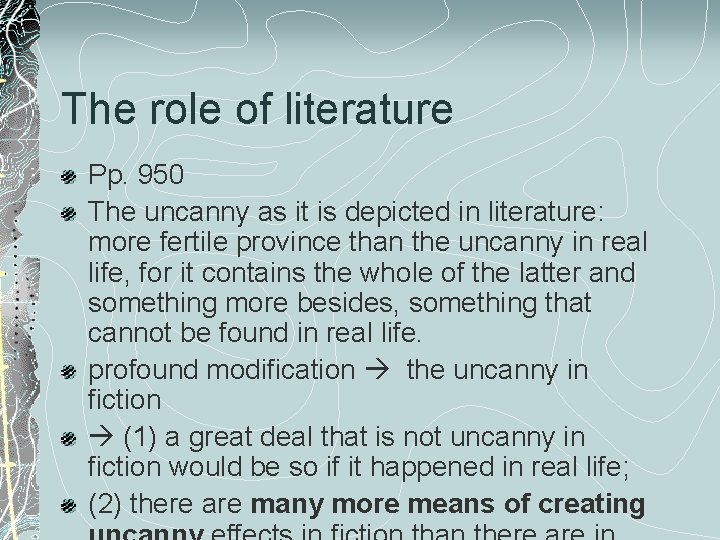 The role of literature Pp. 950 The uncanny as it is depicted in literature: