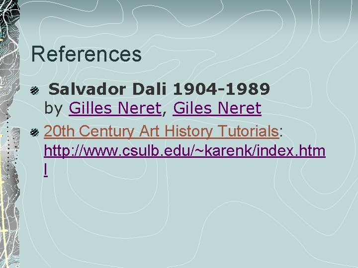 References Salvador Dali 1904 -1989 by Gilles Neret, Giles Neret 20 th Century Art