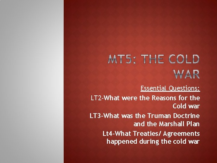 Essential Questions LT 2 What were the Reasons