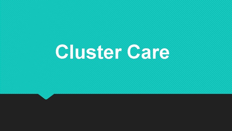 Cluster Care 