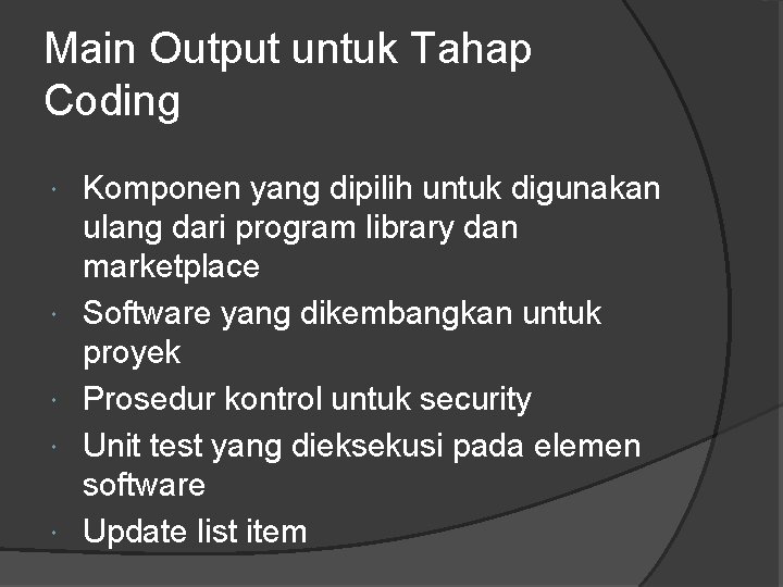 Main Output untuk Tahap Coding Komponen yang dipilih untuk digunakan ulang dari program library
