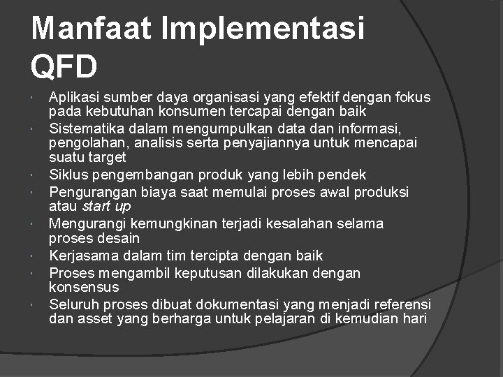 Manfaat Implementasi QFD Aplikasi sumber daya organisasi yang efektif dengan fokus pada kebutuhan konsumen
