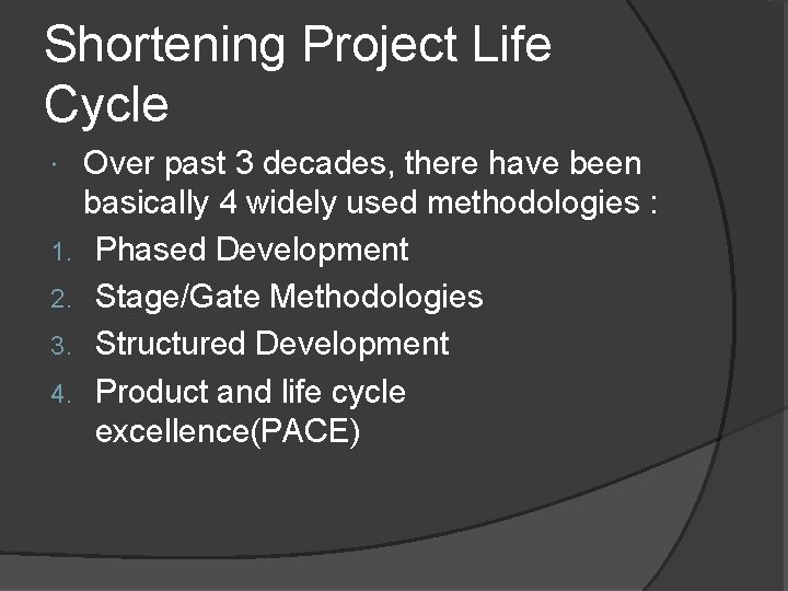 Shortening Project Life Cycle 1. 2. 3. 4. Over past 3 decades, there have