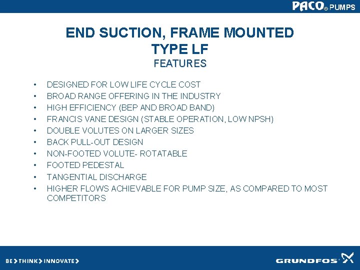 END SUCTION, FRAME MOUNTED TYPE LF FEATURES • • • DESIGNED FOR LOW LIFE END SUCTION, FRAME MOUNTED TYPE LF FEATURES • • • DESIGNED FOR LOW LIFE