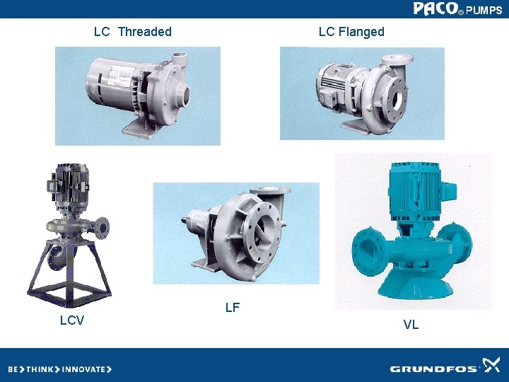 LC Threaded LCV LC Flanged LF VL LC Threaded LCV LC Flanged LF VL