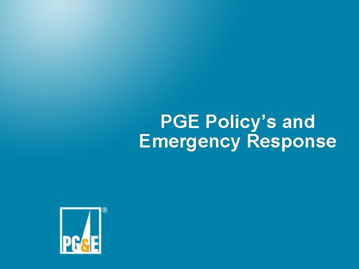 21 PGE Policy’s and Emergency Response 