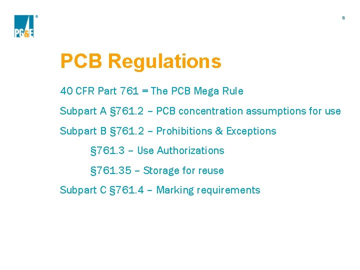 8 PCB Regulations 40 CFR Part 761 = The PCB Mega Rule Subpart A