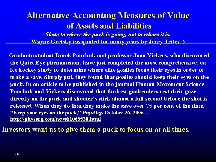 Alternative Accounting Measures of Value of Assets and Liabilities Skate to where the puck