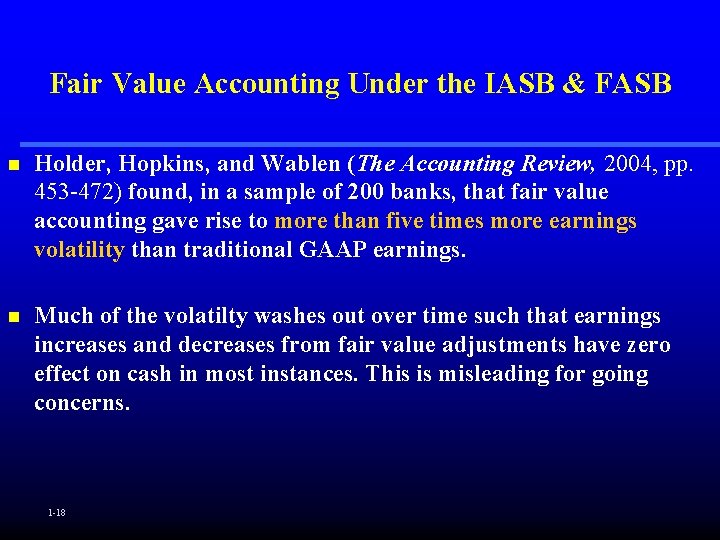 Fair Value Accounting Under the IASB & FASB n Holder, Hopkins, and Wablen (The