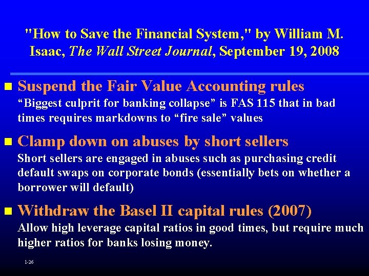 "How to Save the Financial System, " by William M. Isaac, The Wall Street