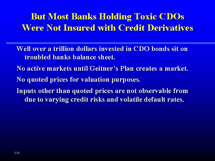 But Most Banks Holding Toxic CDOs Were Not Insured with Credit Derivatives Well over