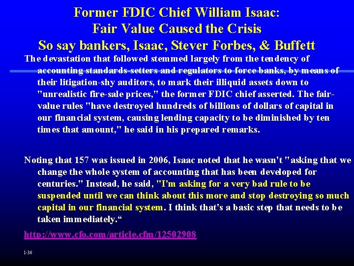 Former FDIC Chief William Isaac: Fair Value Caused the Crisis So say bankers, Isaac,