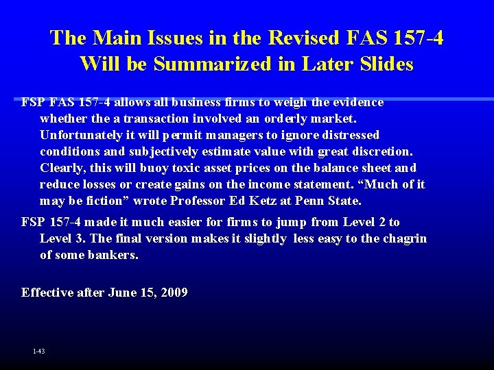 The Main Issues in the Revised FAS 157 -4 Will be Summarized in Later