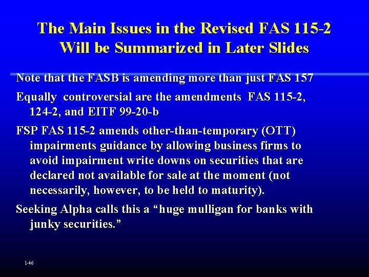 The Main Issues in the Revised FAS 115 -2 Will be Summarized in Later