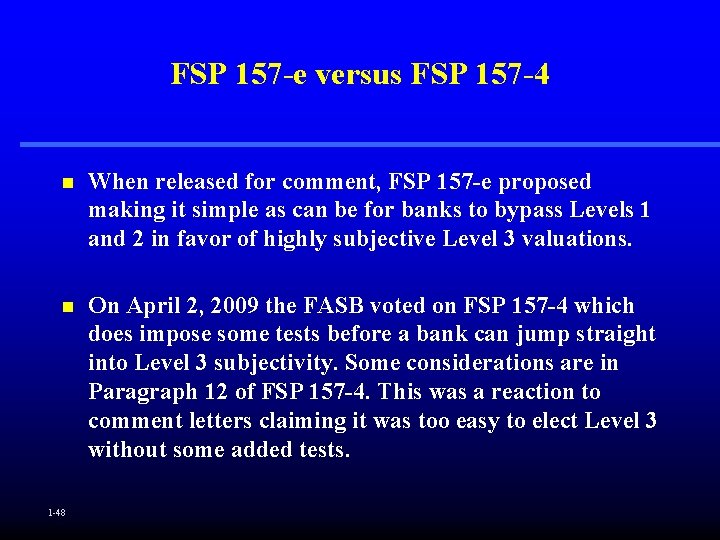 FSP 157 -e versus FSP 157 -4 n When released for comment, FSP 157