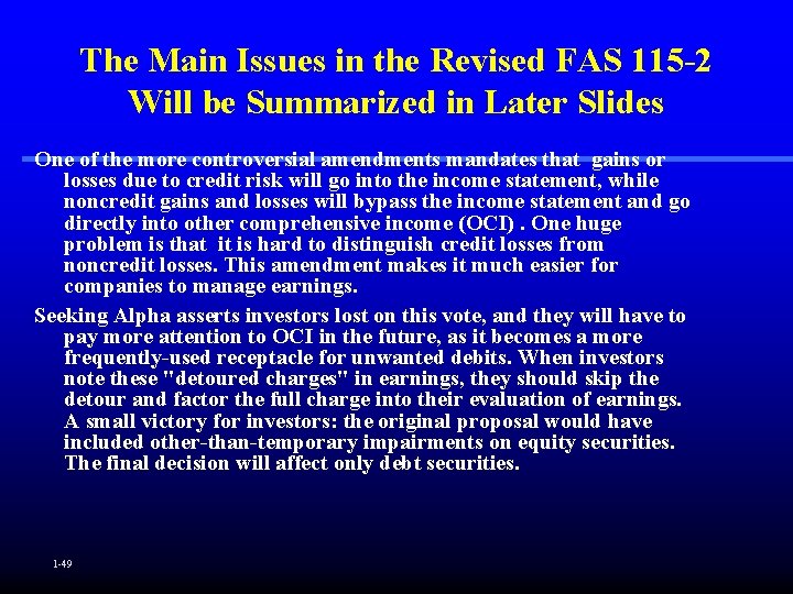 The Main Issues in the Revised FAS 115 -2 Will be Summarized in Later