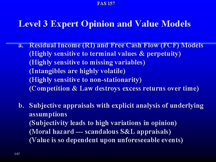 FAS 157 Level 3 Expert Opinion and Value Models a. Residual Income (RI) and
