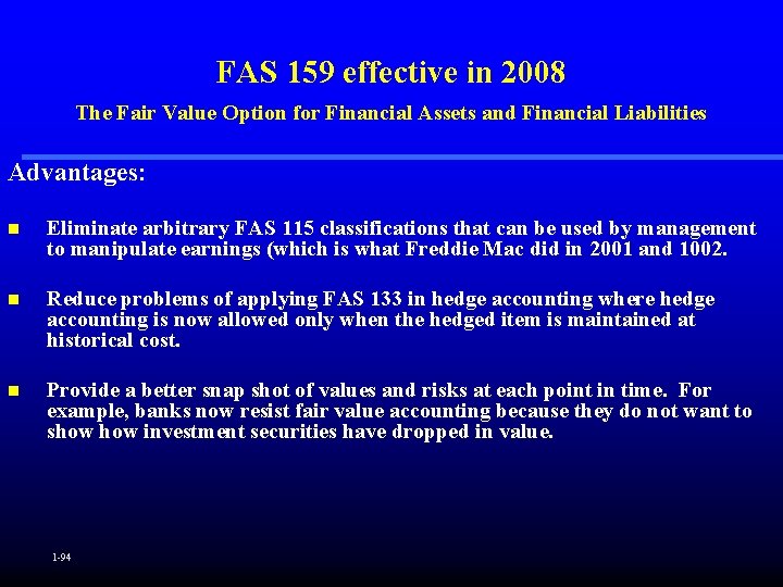 FAS 159 effective in 2008 The Fair Value Option for Financial Assets and Financial