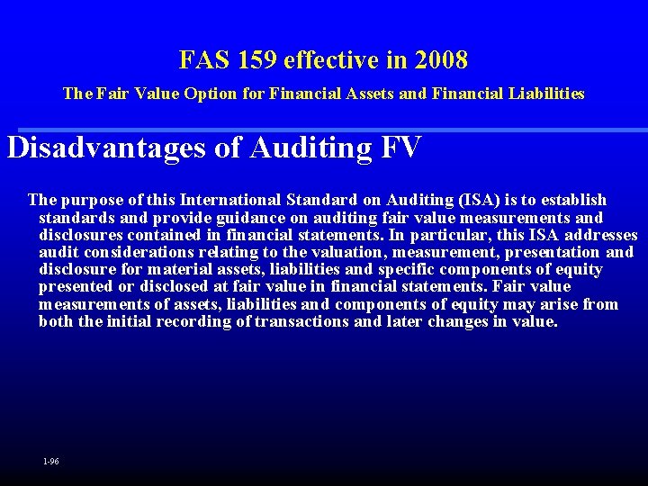 FAS 159 effective in 2008 The Fair Value Option for Financial Assets and Financial