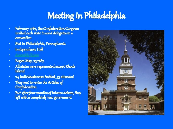 Meeting in Philadelphia • • • February 1787, the Confederation Congress invited each state