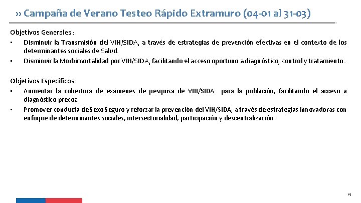 ›› Campaña de Verano Testeo Rápido Extramuro (04 -01 al 31 -03) Objetivos Generales