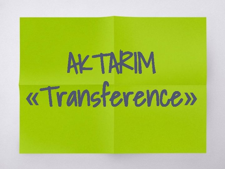 AKTARIM «Transference» 