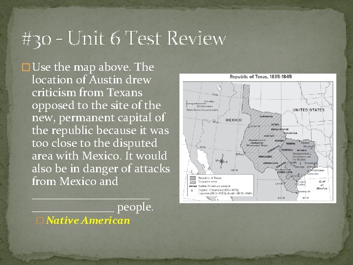 #30 – Unit 6 Test Review � Use the map above. The location of