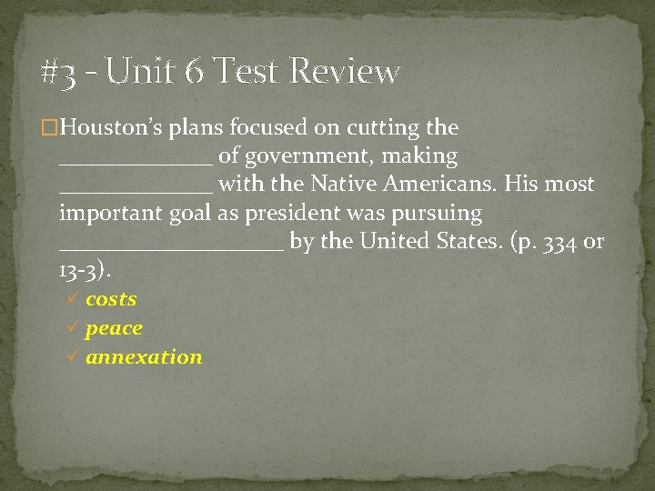 #3 – Unit 6 Test Review �Houston’s plans focused on cutting the _______ of