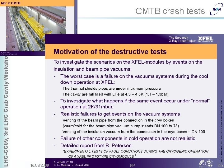 LHC-CC 09, 3 rd LHC Crab Cavity Workshop CMTB crash tests 16/09/2009 PP 22