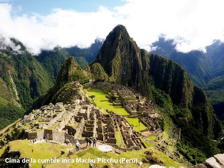 Cima de la cumbre inca Machu Picchu (Perú). Cima de la cumbre inca Machu Picchu (Perú).
