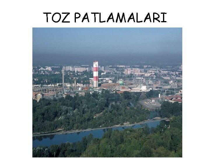 TOZ PATLAMALARI 