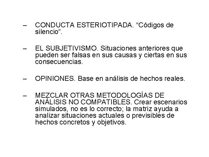 – CONDUCTA ESTERIOTIPADA. “Códigos de silencio”. – EL SUBJETIVISMO. Situaciones anteriores que pueden ser