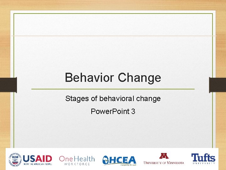 Behavior Change Stages of behavioral change Power. Point 3 
