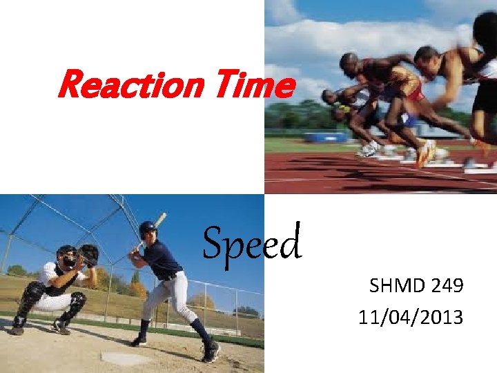 Reaction Time Speed SHMD 249 11/04/2013 