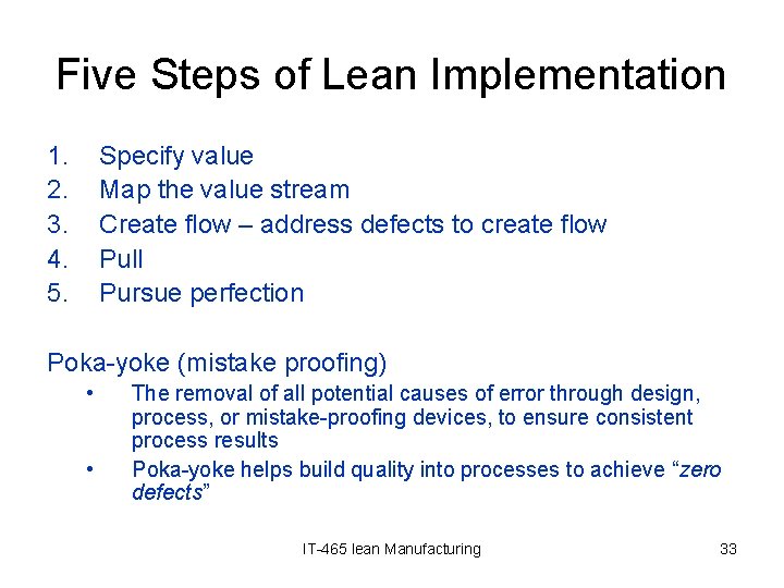 Five Steps of Lean Implementation 1. 2. 3. 4. 5. Specify value Map the