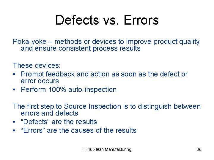 Defects vs. Errors Poka-yoke – methods or devices to improve product quality and ensure