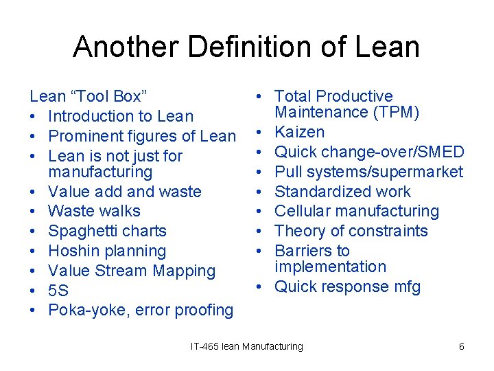 Another Definition of Lean “Tool Box” • Introduction to Lean • Prominent figures of