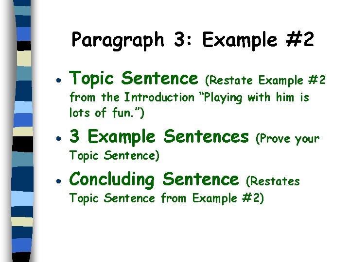 Paragraph 3: Example #2 · Topic Sentence · 3 Example Sentences (Restate Example #2