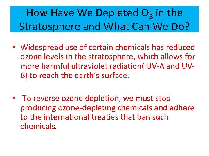 How Have We Depleted O 3 in the Stratosphere and What Can We Do?