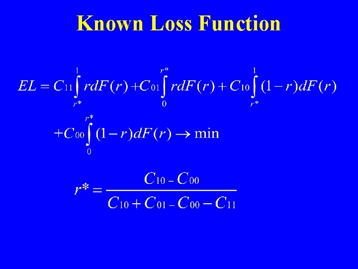 Known Loss Function Known Loss Function