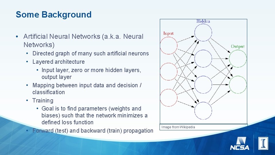 Some Background • Artificial Neural Networks (a. k. a. Neural Networks) • Directed graph