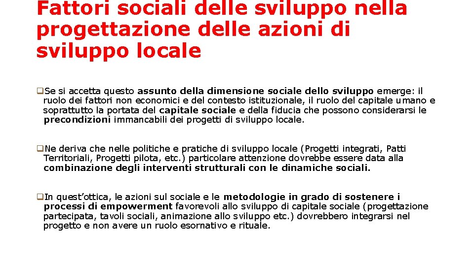 Fattori sociali delle sviluppo nella progettazione delle azioni di sviluppo locale q. Se si