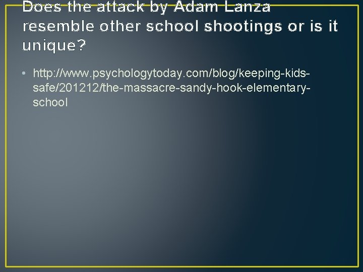 Does the attack by Adam Lanza resemble other school shootings or is it unique?