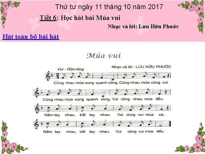 Thứ tư ngày 11 tháng 10 năm 2017 Tiết 6: Học hát bài Múa